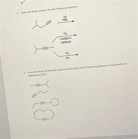Which ones. . Draw the major product of the following reaction